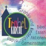 Trubelkirche - Bibel, Essen, Aktionen, Gemeinschaft