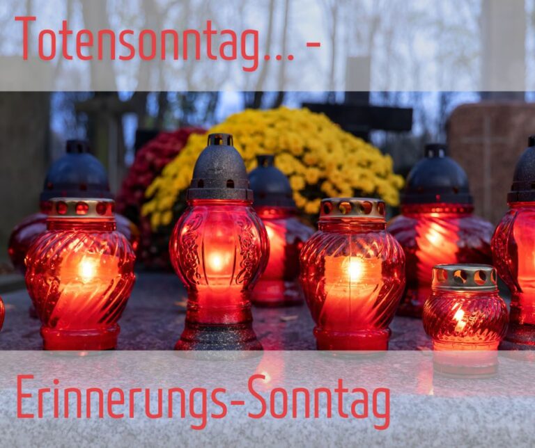 Totensonntag - Erinnerungssonntag