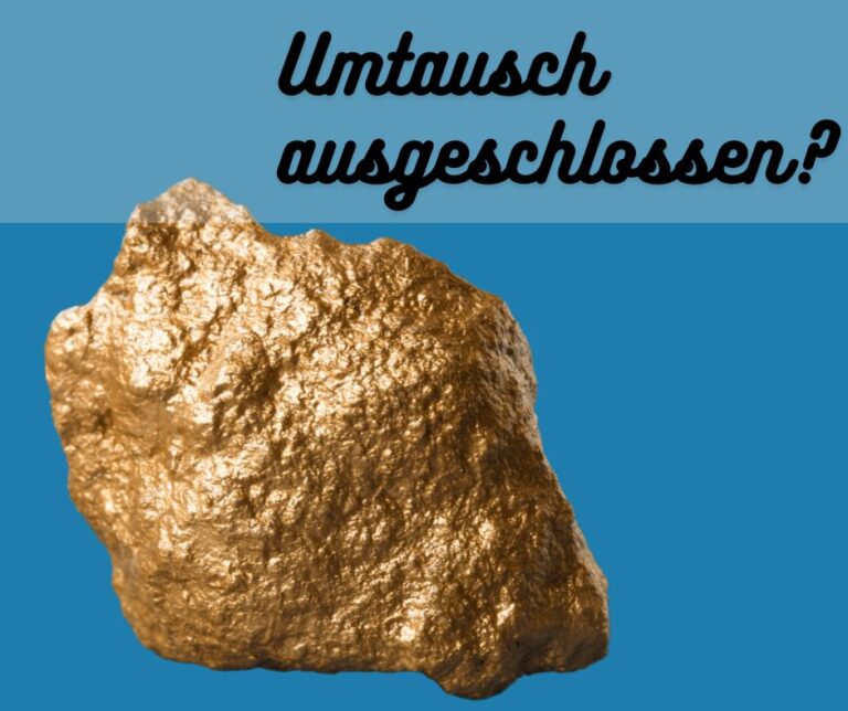 Umtausch ausgeschlossen?